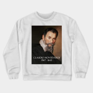 Great Composers: Claudio Monteverdi Crewneck Sweatshirt